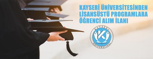 Kayseri Üniversitesi Lisansüstü Programlara Öğrenci Alacak