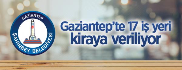 Gaziantep’te 17 adet iş yeri ihaleyle kiraya verilecektir